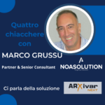 Marco Grussu, Partner & Senior Consultant di Noa Solution ci parla di ARXivar Next